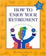 How to Enjoy Your Retirement Second Edition  Activities from A to Z