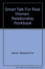 Smart Talk For Real Women Relationship Workbook