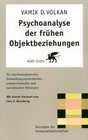 Psychoanalyse der frhen Objektbeziehungen