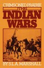 Crimsoned Prairie The Indian Wars