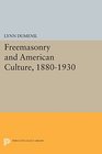 Freemasonry and American Culture 18801930