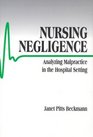 Nursing Negligence  Analyzing Malpractice in the Hospital Setting