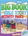 The Big Book of Bible Story Activity Pages 2 Help Kids Play Listen and Talk Through the Bible