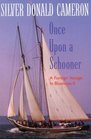 Once Upon a Schooner A Foreign Voyage In Bluenose II