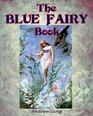 The Blue Fairy Book Newly Formatted with Lovely Original Woodcut Illustrations