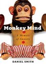 Monkey Mind A Memoir of Anxiety