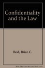 Confidentiality and the Law