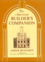 The American Builder's Companion Or a System of Architecture Particularly Adapted to the Present Style of Building