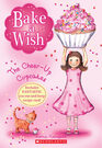 The Cheer-Up Cupcakes (Bake a Wish series)