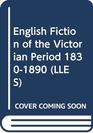 English Fiction of the Victorian Period 18301890