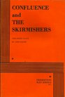 Confluence and The Skirmishers