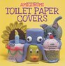Amigurumi Toilet Paper Covers Cute Crocheted Animals Flowers Food Holiday Decor and More