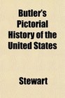 Butler's Pictorial History of the United States