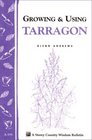 Growing  Using Tarragon