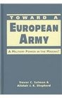Toward a European Army A Military Power in the Making
