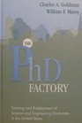 The Phd Factory  Training and Employment of Science and Engineering Doctorates in the United States