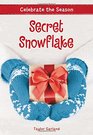 Celebrate the Season Secret Snowflake
