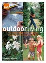 Outdoor Living The Complete BQ Stepbystep Guide to Designing and Enjoying Your Garden