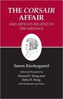 The Corsair Affair : Kierkegaard's Writings, Vol 13