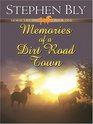 Memories of a Dirt Road Town