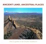 Ancient Land Ancestral Places Paul Logsdon in the Pueblo Southwest