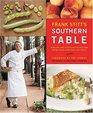 Frank Stitt's Southern Table  Recipes and Gracious Traditions from Highlands Bar and Grill
