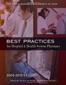 Best Practices for Hospital  HealthSystem Pharmacy Position and Guidance Documents of ASHP 20092010