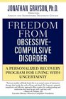 Freedom From ObsessiveCompulsive Disorder  A Personalized Recovery Program For Living With Uncertainty