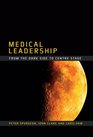 Medical Leadership From the Dark Side to Centre Stage