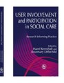 User Involvement and Participation in Social Care Research Informing Practice