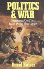 Politics and War European Conflict from Philip II to Hitler