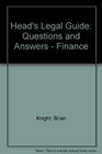 Head's Legal Guide Questions and Answers  Finance