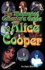 The Illustrated Collector's Guide to Alice Cooper