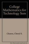 College Mathematics for Technology  Solutions Manual