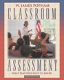 Classroom Assessment  What Teachers Need to Know