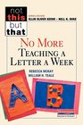 No More Teaching a Letter a Week
