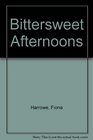 Bittersweet Afternoons