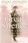 THE GREAT SILENCE 19181920 Living in the Shadow of the Great War