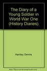 The Diary of a Young Soldier in World War One
