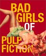 Bad Girls of Pulp Fiction