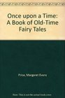 Once upon a Time A Book of OldTime Fairy Tales