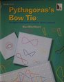 Pythagoras' Bow Tie Prealgebra Investigations Using the 121pin Geoboard / Grades 58