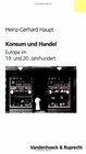 Konsum und Handel Europa im 19 und 20 Jahrhundert