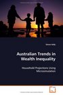 Australian Trends in Wealth Inequality Household Projections Using Microsimulation