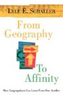 From Geography to Affinity How Congregations Can Learn from One Another