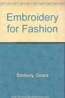 Embroidery for Fashion