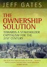 The Ownership Solution Toward a Stakeholder Capitalism for the 21st Century