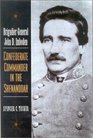 Brigadier General John D Imboden Confederate Commander in the Shenandoah