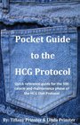 Pocket Guide to the HCG Protocol Quick reference guide for the 500 calorie and maintenance phase of the HCG Diet Protocol