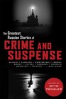 The Greatest Russian Stories of Crime and Suspense